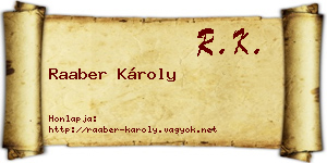 Raaber Károly névjegykártya